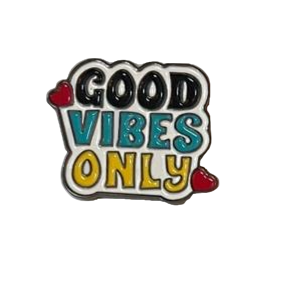 Good Vibes Only